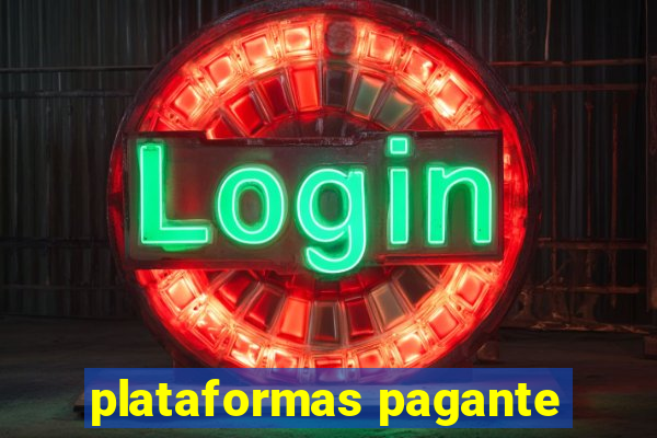 plataformas pagante